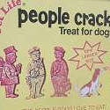 people crack -- the fun treat dogs love to eat!